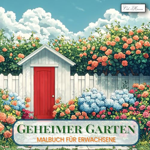 Geheimer Garten Malbuch für Erwachsene: Zauberhafte Motive mit geheimnisvollen Bäumen, dekorativen Mustern und verborgenen Details (Geheimer Garten ... für Erwachsene – Entspannung & Achtsamkeit)