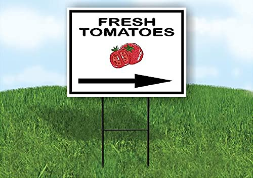 FRESH TOMATOES RIGHT ARROW - Single Sided Yard Sign ROAD SIGN with Stand