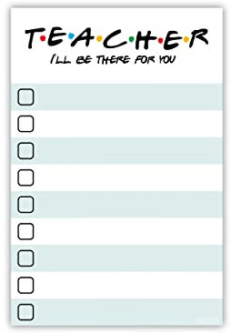 Lehrer-To-Do-Liste Haftnotizen | Listen-Notizblock | I'll Be There for You | Lehrer Wertschätzung Bulk Geschenke | 50 Seiten 10,2 x 15,2 cm