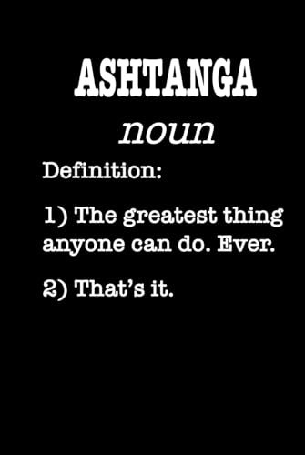 Ashtanga Yoga Journal / Ashtanga Yoga Notebook: Ashtanga Yoga Diary / Ashtanga Yoga Logbook