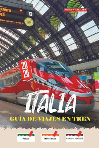 ITALIA Guía de Viajes en Tren 2026: Bernina Express, Noche Interurbana de Trenitalia y consejos honestos para reservas para visitantes independientes con un presupuesto realista