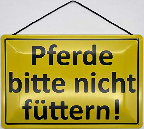Blechschild mit Kordel 18 x 12 cm Warnschild: Pferde bitte nicht füttern ! - Blechemma