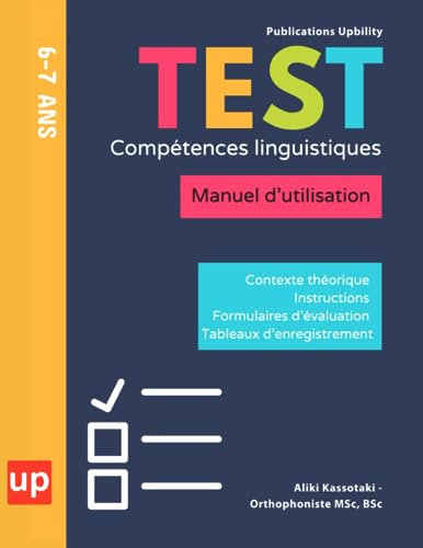TEST de compétences linguistiques | 6-7 ans: Un outil fiable pour évaluer le discours réceptif et expressif des enfants