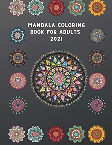 mandala coloring book for adults 2021: 50+ Beautiful Mandalas for Stress Relief and Relaxation