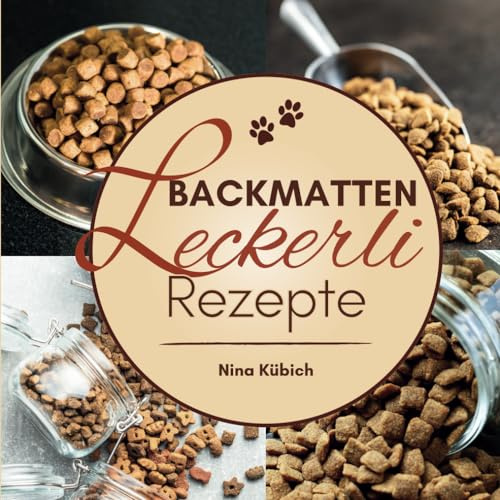 Backmatten Leckerli Rezepte: Vielfältige und gesunde Hundebackmatten Leckerlis für Ihren Vierbeiner backen