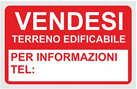 NEW CARTELLO SEGNALETICO - VENDESI Terreno EDIFICABILE TEL. - Adesivo Extra Resistente, Pannello in Forex, Pannello In Alluminio (Pannello in Alluminio 30x42)