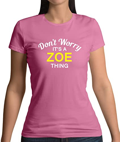 Dressdown Don't Worry It's a Zoe Thing! - Womens Crewneck T-Shirt