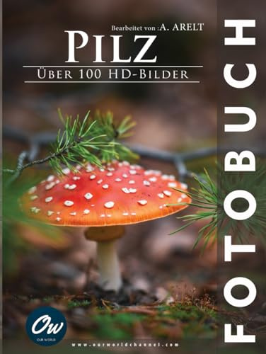 Pilz: Fotobuch : Über 100 HD-Bilder