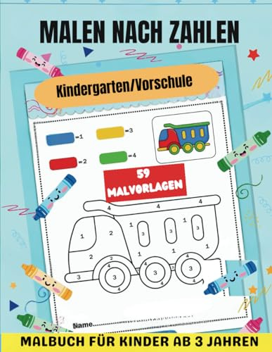 Malen nach Zahlen für Kinder ab 3: Spielerisch Farben und Zahlen entdecken: Malbuch für Kleinkinder, Vorschulkinder und Kindergartenkinder. Zahlen ... (Malen nach Zahlen Übungsbuch ab 3 Jahren)