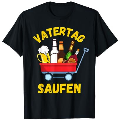 Vatertag Bollerwagen Sauf Motiv für die Trink-Gruppe T-Shirt