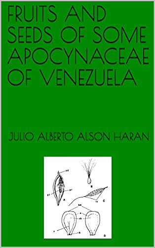 FRUITS AND SEEDS OF SOME APOCYNACEAE OF VENEZUELA