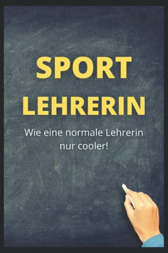Sportlehrerin: Kariertes Notizbuch A5 für Lehrer, Erzieher und Pädagogen | Geschenk für die beste Lehrerin der Welt | Lustiges Notizheft