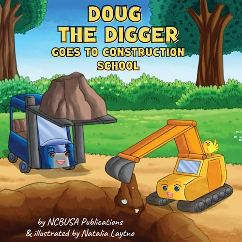 Doug the Digger Goes to Construction School: A Fun Picture Book For 2-5 Year Olds: 1 (Construction Site Series: Trucks, Tractors, Dumpers & Digger Picture Story For Kids)
