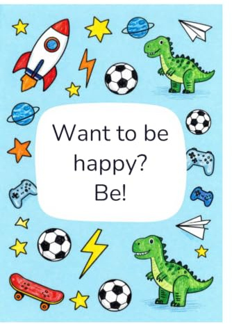 Want to be happy? Be! - 3 Line Handwriting Practice Notebook A5 Three-Line Writing Paper for Children: 3-line notebook for children learning to write ... notebook colorful cover | notebook for a girl