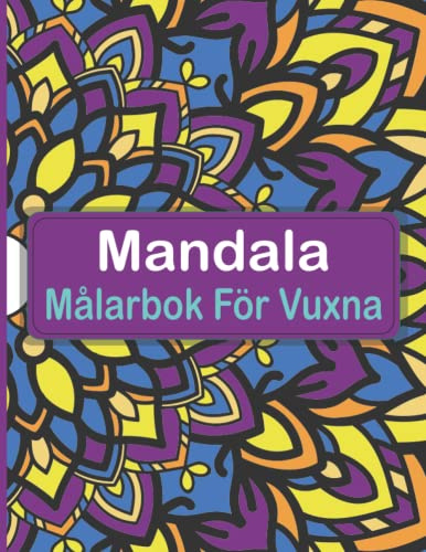 Mandala Målarbok För Vuxna: Stresslindring och Avkoppling, 50 Mandala, Fantastiska presentbokidéer för vuxna