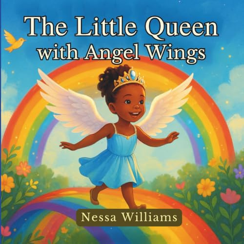The Little Queen with Angel Wings: Storybook of God’s Love and Promises