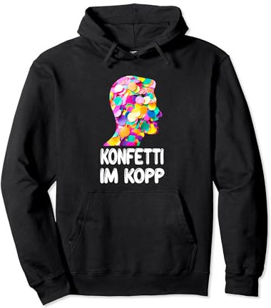 Konfetti Im Kopf Fastnacht Fasching Jeck Karneval Kostüm Pullover Hoodie