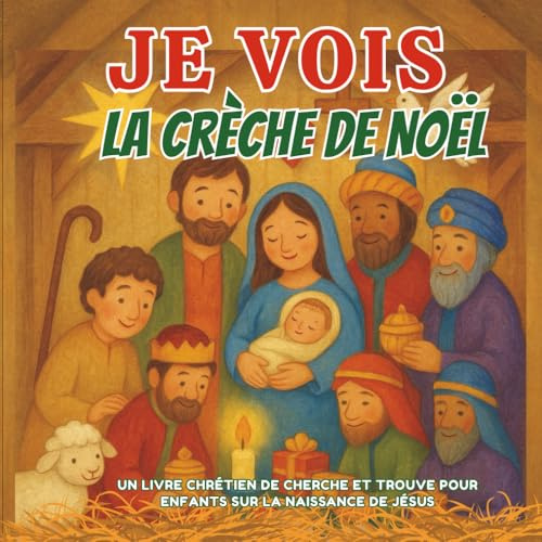 JE VOIS la Crèche de Noël