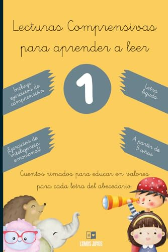 Lecturas comprensivas para aprender a leer 1: Cuentos rimados para educar en valores para cada letra del abecedario.: A partir de 5 años.Incluye ... para empezar a leer, y material extra gratis