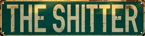 Vintage Wall Sign The Shitter Decorative Metal Plaque 4x16 in Rustic Farmhouse Style For Home Bar Cafe Restaurant and Garage Decor Unique Gift for Housewarming or Birthday