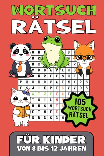 Wortsuche für Kinder 8-12 Jahre: 105 Rätsel zum Lernen und Spaßhaben! | Rätselbuch Für Mädchen & Jungen | Ideales Geschenk für den Urlaub, Freizeit & Reisen