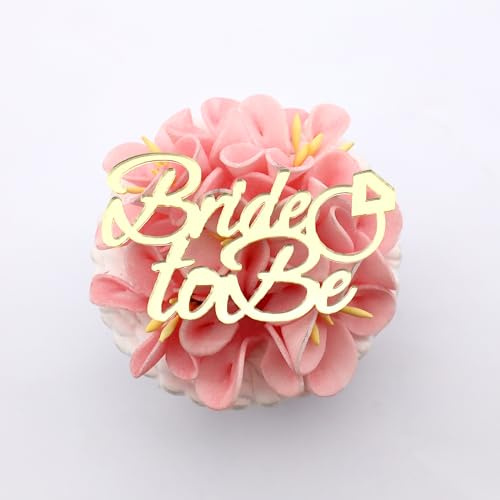 Bride To Be Cupcake Topper Charm - Hen Party Cupcake Toppers - Engagement Cupcake Topper - Acrylic Mirror Cake Topper Pack of 6 (Gold)