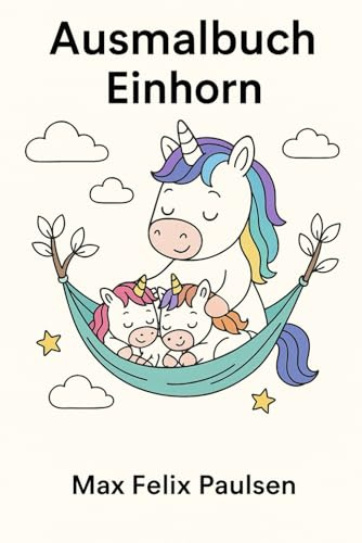 Ausmalbuch Einhorn: 100 Seiten Ausmalbilder mit Einhornmotiven