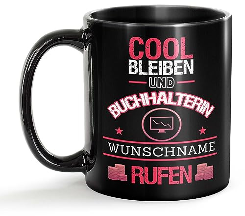 Tassendruck Schwarze Tasse für Buchhalterin mit Name - Cool bleiben und Name rufen - Geschenk für Kollegin zum Geburtstag | Personalisierte Geschenke, Keramik Schwarz, 300 ml