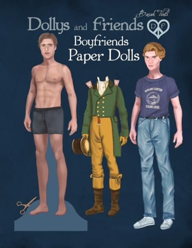 Dollys and Friends, Boyfriends Paper Dolls: A Historical Collection of Menswear from the 1800s to Modern Times