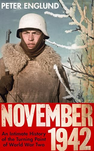 November 1942: An Intimate History of the Turning Point of the Second World War (English Edition)