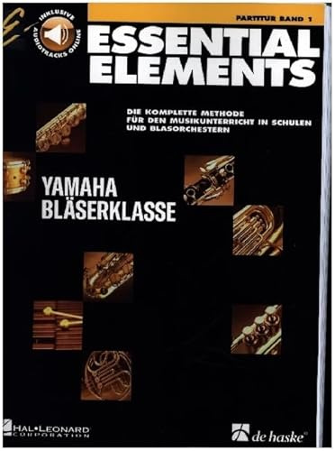 Essential Elements Band 1 - Partitur. Blasorchester. Enthält Online-Audio: Die komplette Methode für den Musikunterricht in Schulen uns Blasorchestern