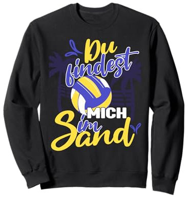 Beachvolleyballer Findest mich im Sand Sweatshirt