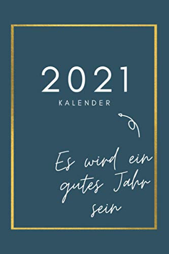 Kalender 2021: Terminkalender - Taschenkalender - Tageskalender - Buchkalender