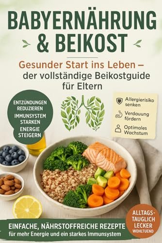 Babyernährung & Beikost: Wie Du Dein Baby optimal mit Beikost ernährst und das Mikrobiom von Anfang an richtig aufbaust