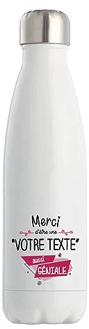 Gourde Isotherme personnalisable idée cadeau collègue Merci d'être aussi géniale | Bouteille 500 ml Texte à personnaliser