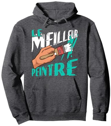 Le Meilleur Peintre Artiste Peinture Homme Femme Cadeau Sweat à Capuche