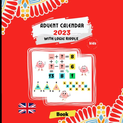 Advent Calendar 2023 kids with logic riddle: Book to be Completed | 8.5x8.5 Format with 72 Pages | 24 Days of Equation Solving before Christmas, ... and improve your logical reasoning abilities