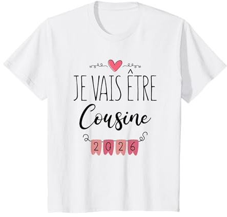 Annonce Grossesse Drôle - Je Vais Être Cousine 2026 T-Shirt