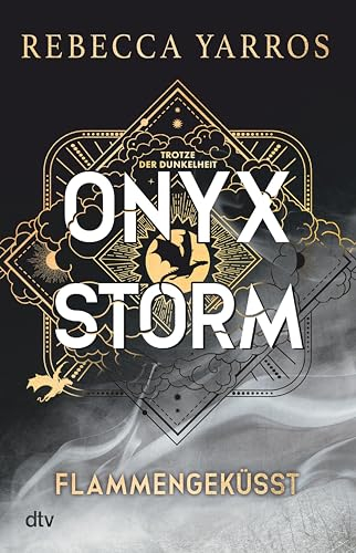 Onyx Storm – Flammengeküsst: Roman | Die heißersehnte Fortsetzung von ›Fourth Wing‹ und ›Iron Flame‹ (Flammengeküsst-Reihe 3)