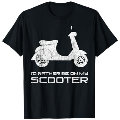 I'd Rather Be on My Scooter T-Shirt Funny Motorbike Hip Tee T-Shirt