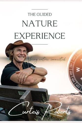 The Guided Nature Experience: being nature connected