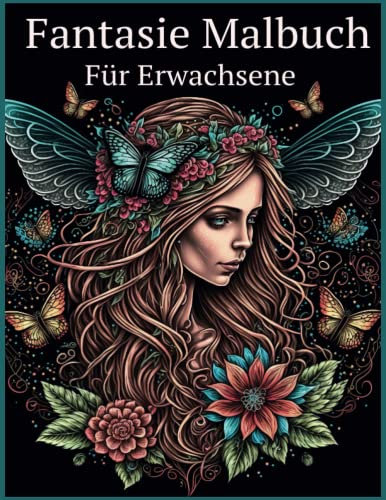 fantasie malbuch für erwachsene: 30 bildschöne Ausmalmotive für Erwachsene mit Schmetterlingen in der Luft,Schöne Blumenfeen-Illustrationen zur Entspannung,Geschenke für Menschen die Feen mögen