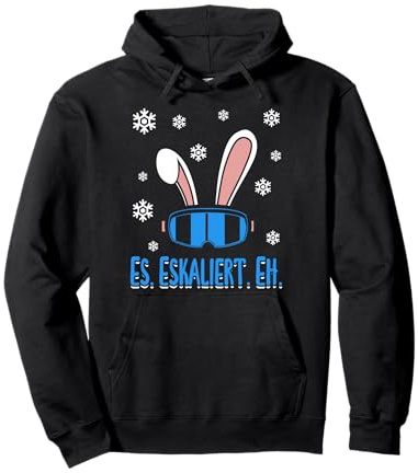 Skifahrer Après-Ski Party Skiurlaub Skiing Es Eskaliert Eh Pullover Hoodie