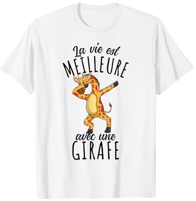 Dabbing La Vie Est Meilleure Avec une Girafe T-Shirt