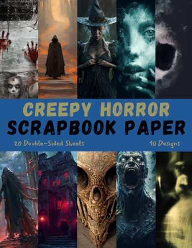 Creepy Horror Scrapbook Paper: Craft Paper, ideal for Scrapbooking, Mixed-Media, Ephemera, Collage, Junk Journals, Card Making, Decoupage, Origami