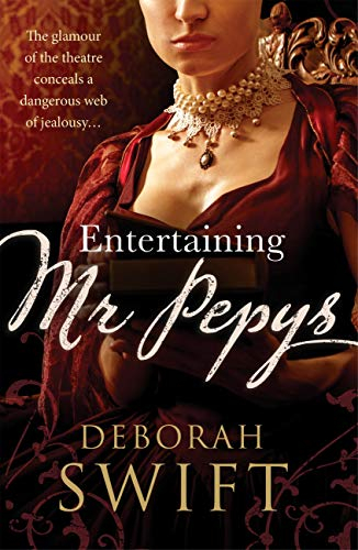 Entertaining Mr Pepys: A thrilling, sweeping historical page-turner (Women Of Pepys' Diary Book 3)