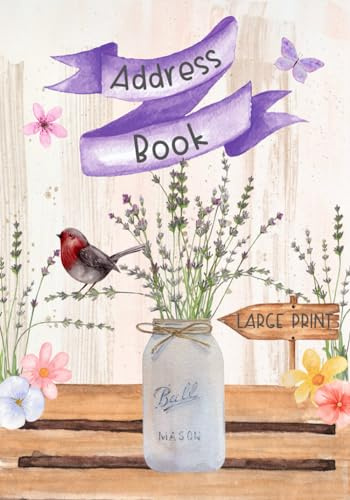Address Book Large Print: Address And Birthday Book For Seniors With Alphabet A-Z Index, Watercolor Lavender Flowers In Jar / Robin Redbreast
