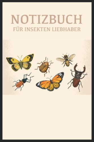 Notizbuch für Insekten Liebhaber: Notizbuch 120 Seiten, Größe 15, 24 x 22, 86 cm