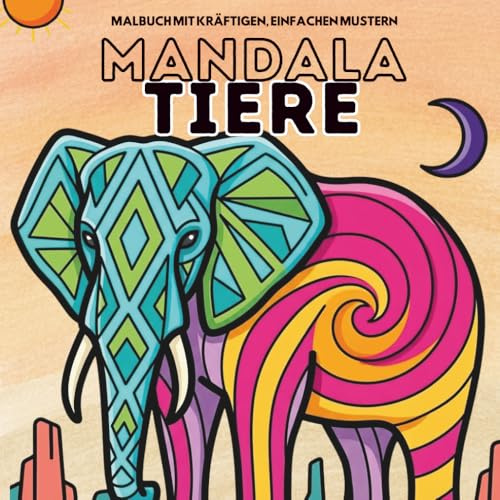 Fett & Einfach: Mandala-Tiere – Ausmalbuch für Erwachsene: Mustergefüllte Tiermotive mit dekorativen Mandala-Elementen für Achtsamkeit, Stressabbau und Meditation