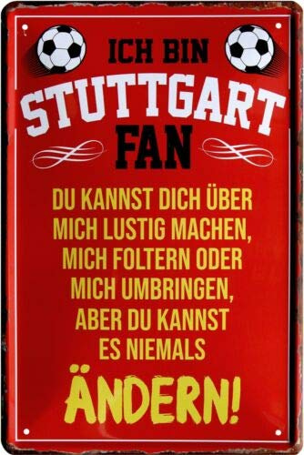 Ich bin Stuttgart Fan Fußball 20x30 cm Blechschild 1509
